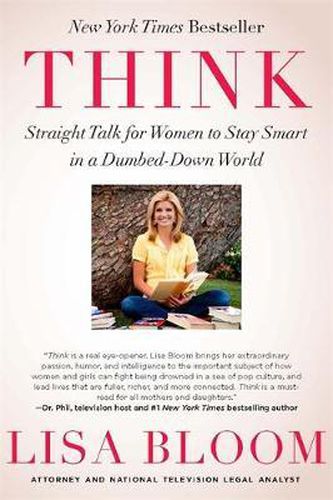 Cover image for Think: Straight Talk for Women to Stay Smart in a Dumbed-Down World