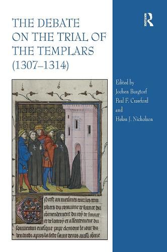 The Debate on the Trial of the Templars (1307?1314)