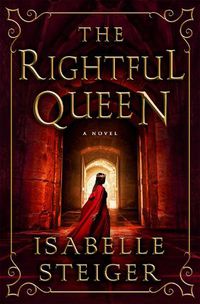 Cover image for The Rightful Queen: A Novel
