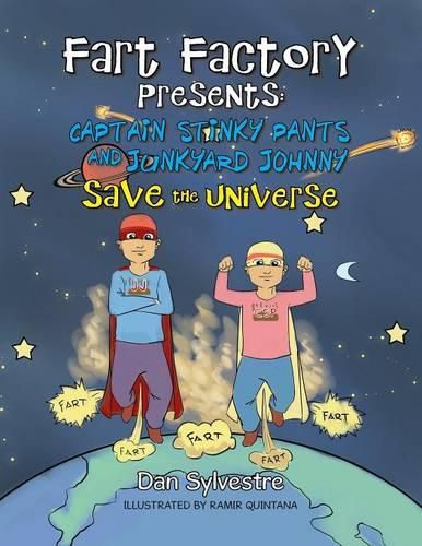 Cover image for Fart Factory Presents: Captain Stinky Pants and Junkyard Johnny Save the Universe