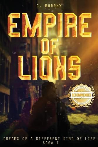 Cover image for Empire of Lions: Dreams of a Different Kind of Life, Saga 1