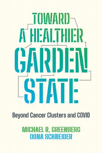 Cover image for Toward a Healthier Garden State: Beyond Cancer Clusters and COVID-19