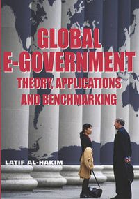 Cover image for Global E-government: Theory, Applications and Benchmarking