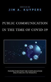 Cover image for Public Communication in the Time of COVID-19: Perspectives from the Communication Discipline on the Pandemic