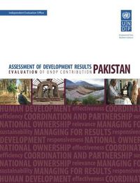 Cover image for Assessment of development results - Pakistan: evaluation of UNDP contribution