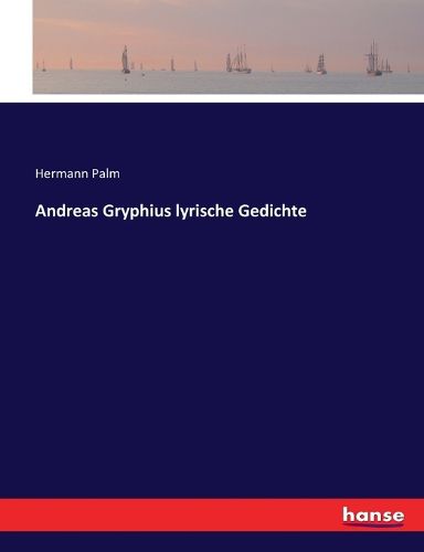 Cover image for Andreas Gryphius lyrische Gedichte