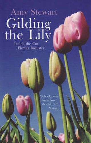 Gilding The Lily: Inside The Cut Flower Industry