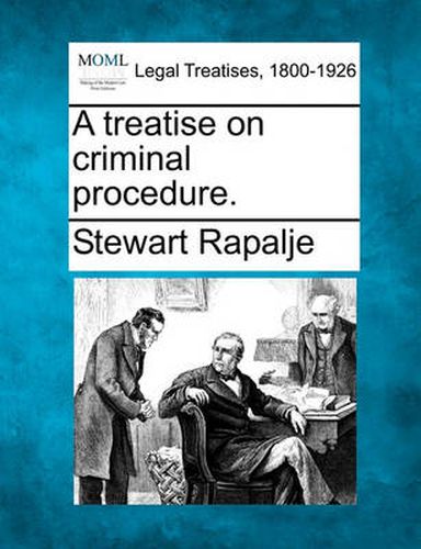 Cover image for A Treatise on Criminal Procedure.