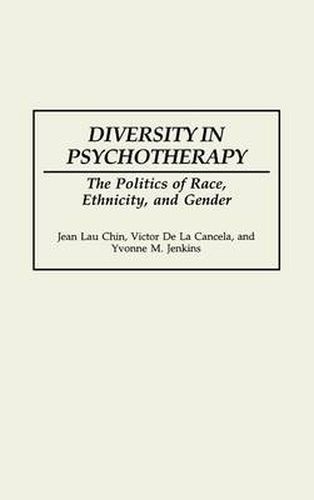 Cover image for Diversity in Psychotherapy: The Politics of Race, Ethnicity, and Gender