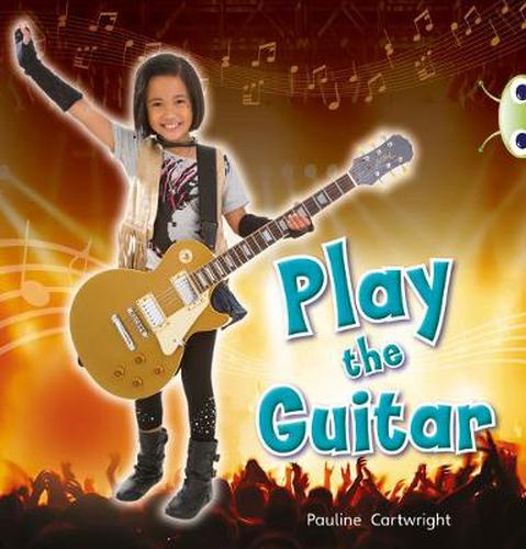 Cover image for Bug Club Non-fiction Blue (KS1) C/1B Play the Guitar 6-pack