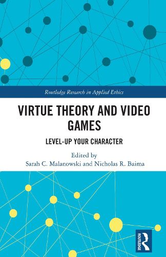 Cover image for Virtue Theory and Video Games