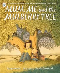 Cover image for Mum, Me and the Mulberry Tree