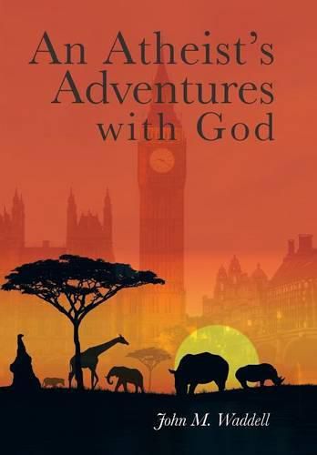 Cover image for An Atheist's Adventures with God