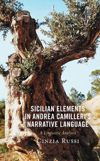 Cover image for Sicilian Elements in Andrea Camilleri's Narrative Language: A Linguistic Analysis