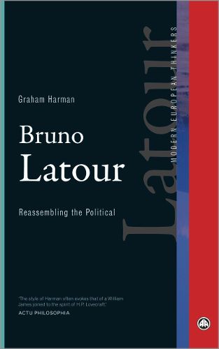 Cover image for Bruno Latour: Reassembling the Political