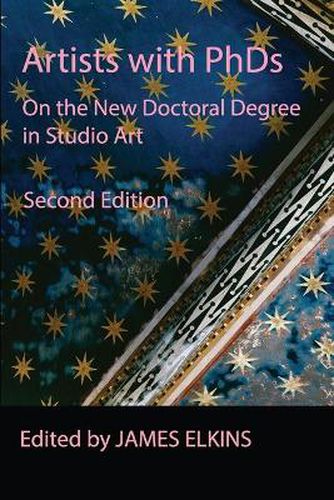 Cover image for Artists with PhDs: On the New Doctoral Degree in Studio Art