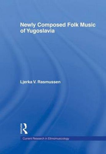 Cover image for Newly Composed Folk Music of Yugoslavia