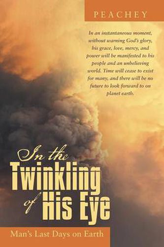 Cover image for In the Twinkling of His Eye: Man's Last Days on Earth