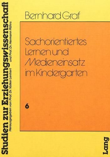 Cover image for Sachorientiertes Lernen Und Medieneinsatz Im Kindergarten