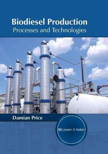 Cover image for Biodiesel Production: Processes and Technologies