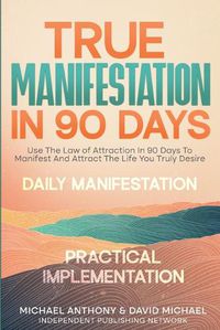 Cover image for True Manifestation In 90 Days