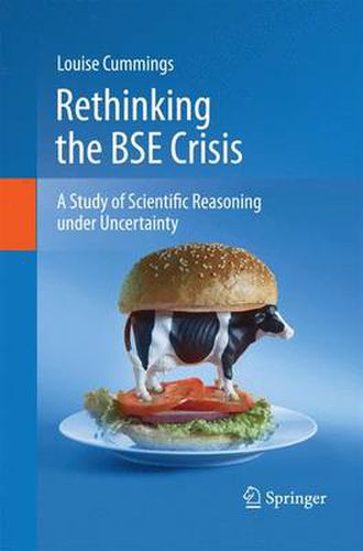 Cover image for Rethinking the BSE Crisis: A Study of Scientific Reasoning under Uncertainty