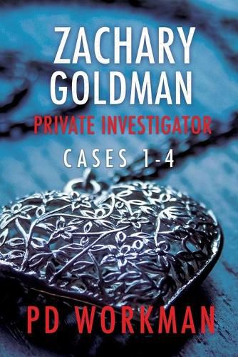 Zachary Goldman Private Investigator Cases 1-4: A Private Eye Mystery/Suspense Collection