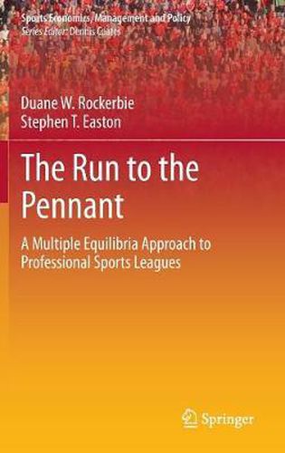 Cover image for The Run to the Pennant: A Multiple Equilibria Approach to Professional Sports Leagues