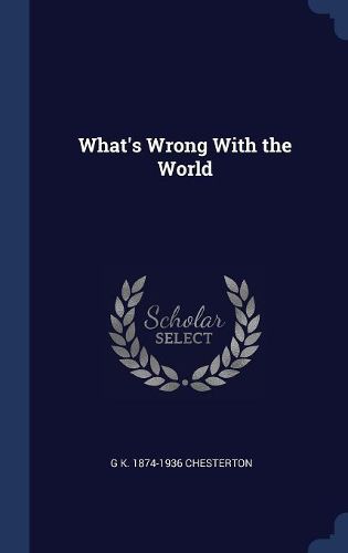 Cover image for What's Wrong With the World