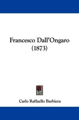 Cover image for Francesco Dall'Ongaro (1873)