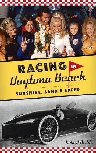 Cover image for Racing in Daytona Beach: Sunshine, Sand and Speed