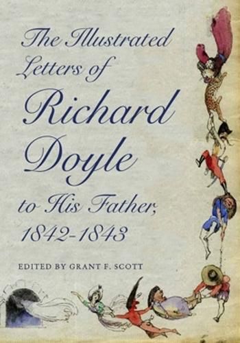 Cover image for The Illustrated Letters of Richard Doyle to His Father, 1842-1843