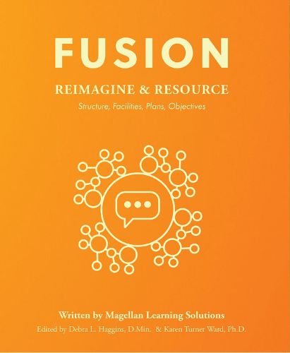 Cover image for Fusion: Reimagine and Resource: Structure, Facilities, Plans, Objectives