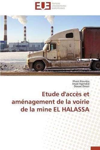 Cover image for Etude d'Acc s Et Am nagement de la Voirie de la Mine El Halassa