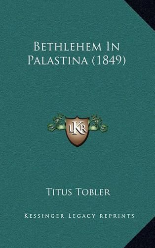 Cover image for Bethlehem in Palastina (1849)