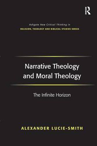 Cover image for Narrative Theology and Moral Theology: The Infinite Horizon