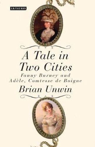 A Tale in Two Cities: Fanny Burney and Adele, Comtesse de Boigne
