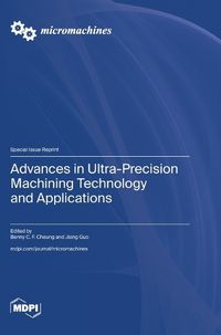 Cover image for Advances in Ultra-Precision Machining Technology and Applications