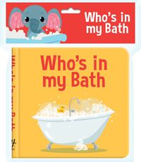 Cover image for Who's in my Bath?: Bath book