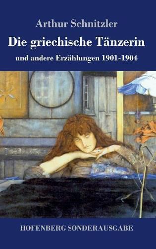 Cover image for Die griechische Tanzerin: und andere Erzahlungen 1901-1904