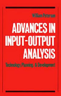 Cover image for Advances in Input-Output Analysis: Technology, Planning, and Development