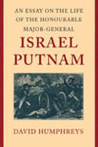 Cover image for Essay on the Life of the Honourable Major-General Israel Putnam