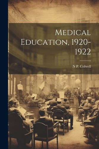 Cover image for Medical Education, 1920-1922