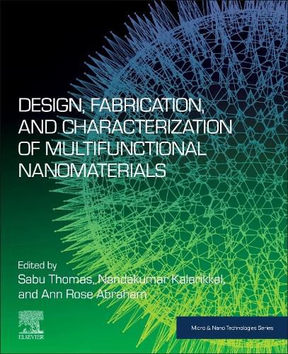 Design, Fabrication and Characterization of Multifunctional Nanomaterials