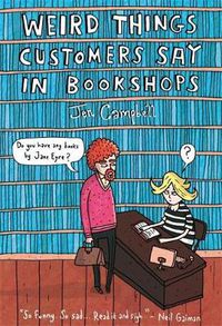 Cover image for Weird Things Customers Say in Bookshops