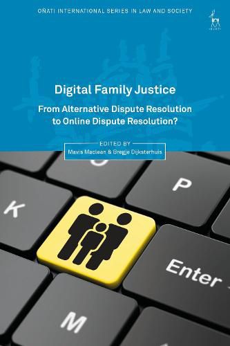 Cover image for Digital Family Justice: From Alternative Dispute Resolution to Online Dispute Resolution?