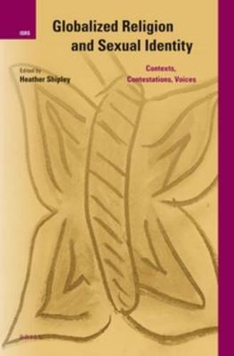 Cover image for Globalized Religion and Sexual Identity: Contexts, Contestations, Voices