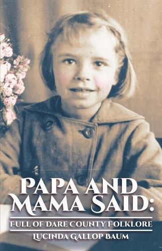 Cover image for Papa and Mama Said: Full of Dare County Folklore