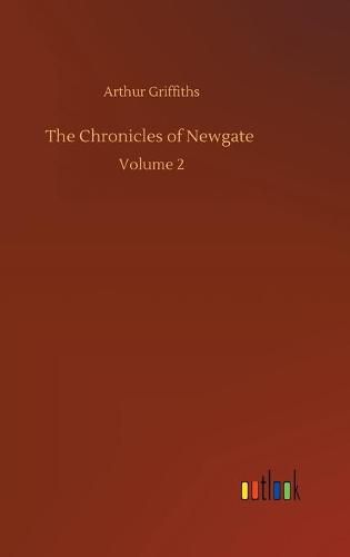 Cover image for The Chronicles of Newgate: Volume 2