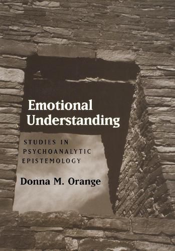 Cover image for Emotional Understanding: Studies in Psychoanalytic Epistemology